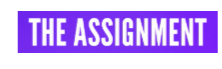 The Assignment
